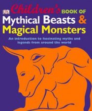 Childrens Book of Mythical Beasts  Magical Monsters