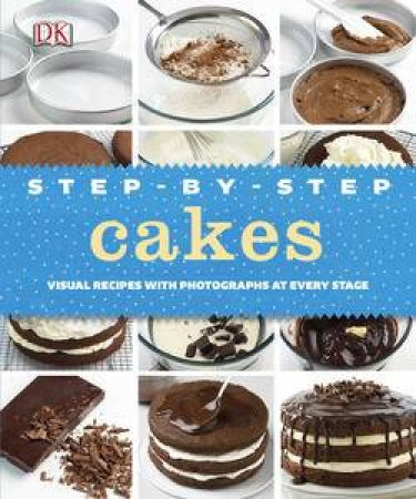 Step-By-Step Cakes by Various