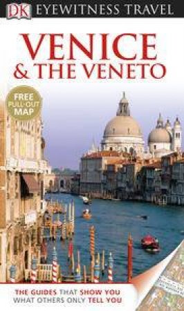 Venice and the Veneto: Eyewitness Travel Guide by Kindersley Dorling