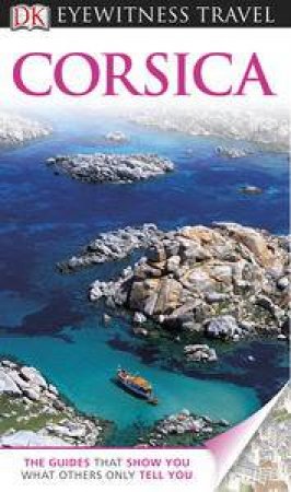 Eyewitness Travel Guide: Corsica (5th Edition) by Various