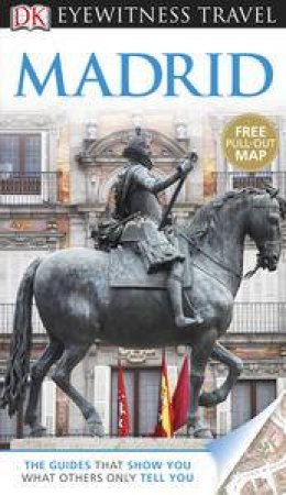 Eyewitness Travel Guide: Madrid (10th Edition) by Various