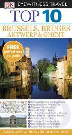 Top 10 Eyewitness Travel Guide: Brussels, Bruges, Antwerp & Ghent by Various 