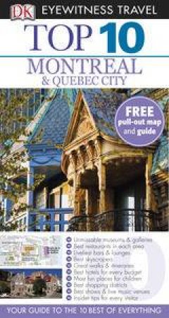 Top 10 Eyewitness Travel Guide: Montreal and Quebec City by Various