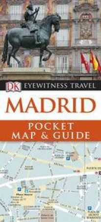 Eyewitness Pocket Map & Guide: Madrid by Various