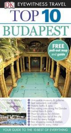 Top 10 Eyewitness Travel Guide: Budapest by Various