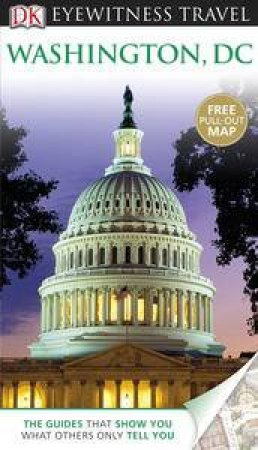 Eyewitness Travel Guide: Washington DC (9th Edition) by Various 