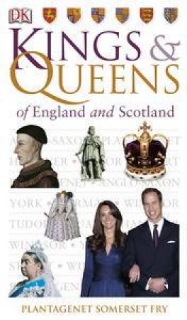 Kings and Queens of England and Scotland by Various