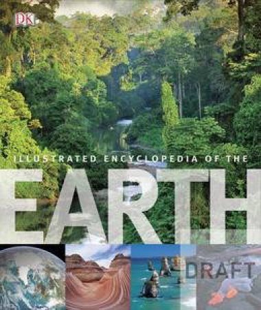 Illustrated Encyclopedia of the Earth by Kindersley Dorling