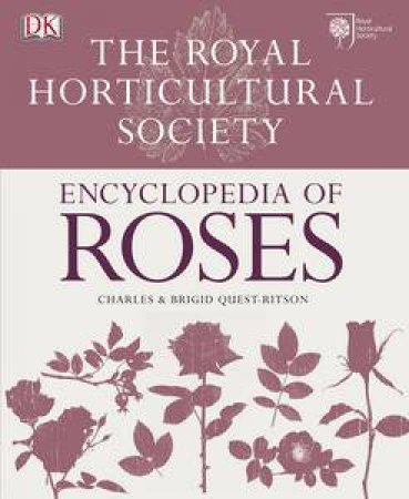 RHS Encyclopedia of Roses by Kindersley Dorling