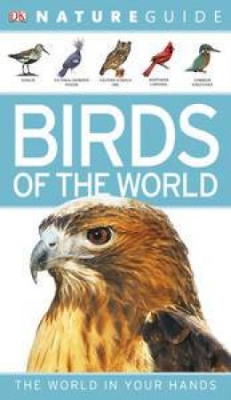 Nature Guide: Birds of the World by Various 