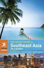 The Rough Guide to Southeast Asia On A Budget