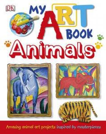 My Art Book: Animals by Various