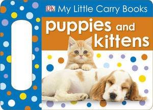 Little Carry Book Puppies And Kittens by Kindersley Dorling