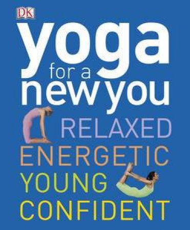 Yoga For A New You by Kindersley Dorling