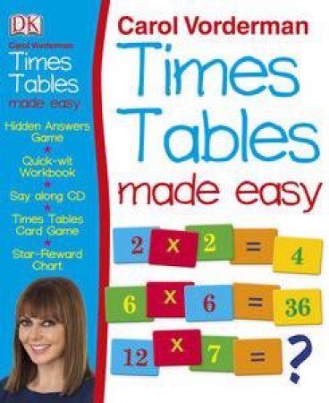 Carol Vorderman's Times Tables Made Easy by Carol Vorderman