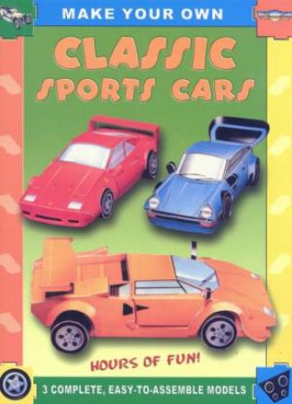 Make Your Own: Classic Sports Cars by Various