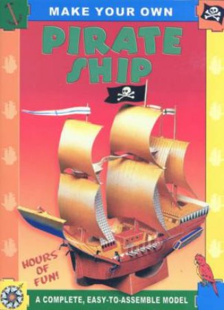 Make Your Own: Pirate Ship by Various