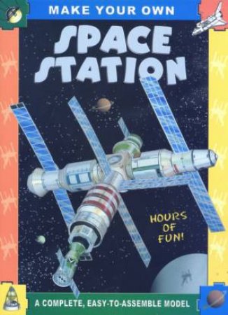 Make Your Own: Space Station by Various