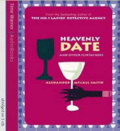 Heavenly Date And Other Flirtations - CD by Alexander McCall Smith