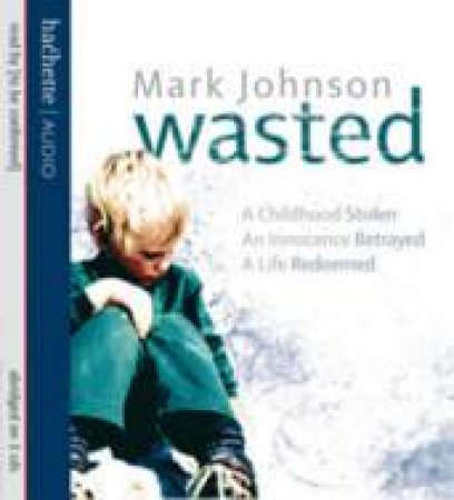 Wasted - CD by Mark Johnson