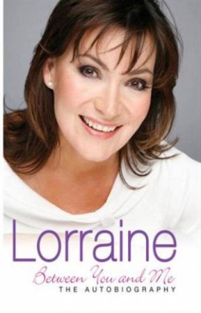 Lorraine Kelly: Between You and Me (CD) by Lorraine Kelly