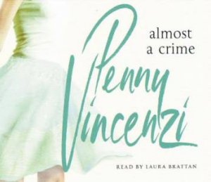 Almost a Crime (CD) by Penny Vincenzi