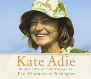 Kindness of Strangers (CD) by Kate Adie