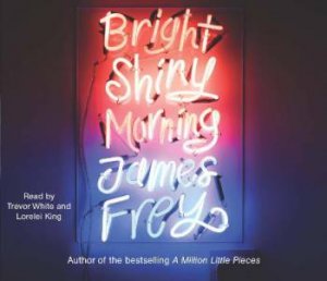 Bright Shiny Morning (CD) by James Frey