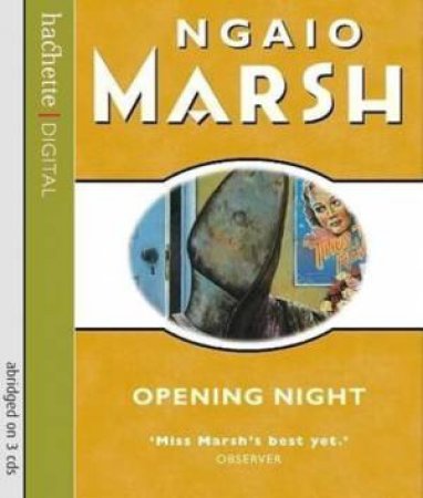 Opening Night (CD) by Ngaio Marsh