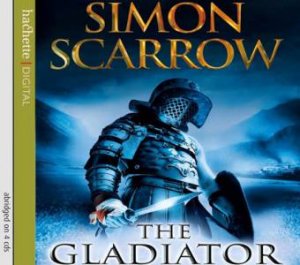 The Gladiator (CD) by Simon Scarrow