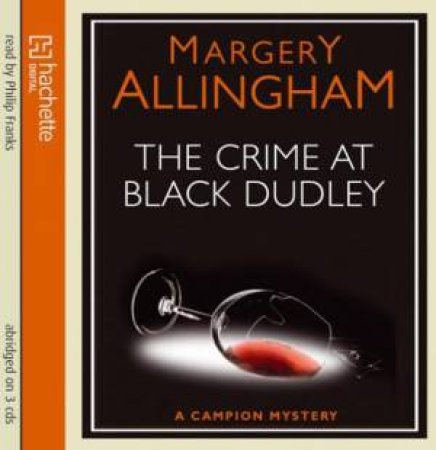 Crime at Black Dudley (CD) by Margery Allingham