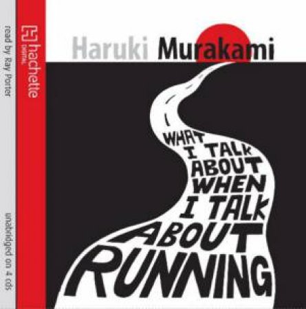 What I Talk About When I Talk About Running (CD) by Haruki Murakami