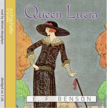 Queen Lucia (CD) by E F Benson