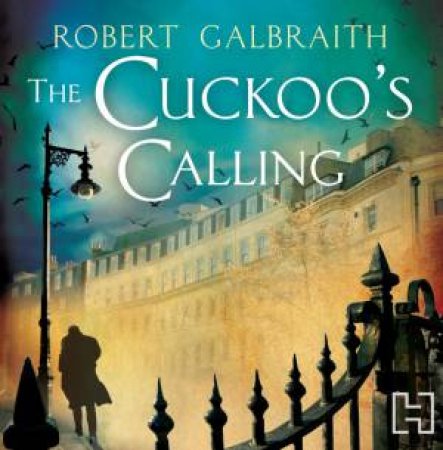 The Cuckoo's Calling by Robert Galbraith