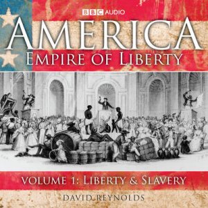 America, Empire of Liberty Volume 1 6/480 by Prof D.J. Reynolds