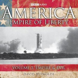 America, Empire of Liberty Volume 3 6/420 by Prof D.J. Reynolds