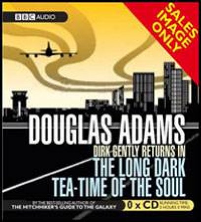 Dirk Gently: Long Dark Teatime of the Soul 3XCD by Douglas Adams