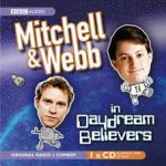 Mitchell  Webb in Daydream Believers 1XCD