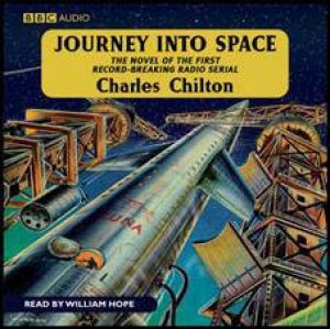 Journey Into Space 6CXD by Charles Chilton