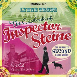 Casebook of Inspector Steine 3CD by Lynne Truss