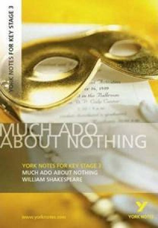 Much Ado About Nothing: York Notes for KS3 Shakespeare by Various