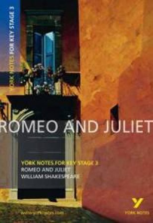 Romeo and Juliet: York Notes by William Shakespeare