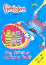 Fimbles Big Sticker Activity Book