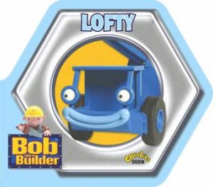 Bob The Builder: Lofty by BBC