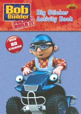 Bob The Builder: Bob's Big Sticker Activity Book by BBC