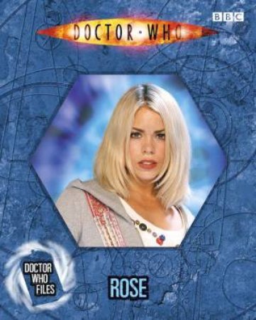 Doctor Who Files: Rose by BBC