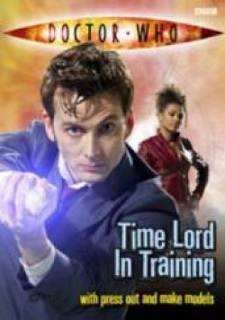 Doctor Who: Time Lord In Training by BBC