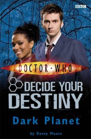 Doctor Who: Dark Planet: Decide Your Destiny Vol 7 by Davey Moore