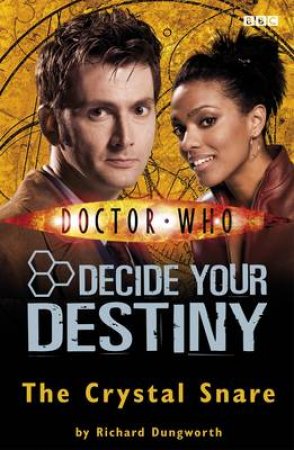 Doctor Who: The Crystal Snare: Decide Your Destiny Vol 5 by Richard Dungworth