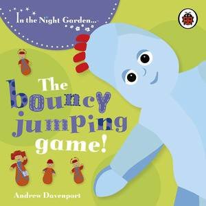 In the Night Garden: Igglepiggle: The Bouncy Jumping Game! by Andrew Davenport